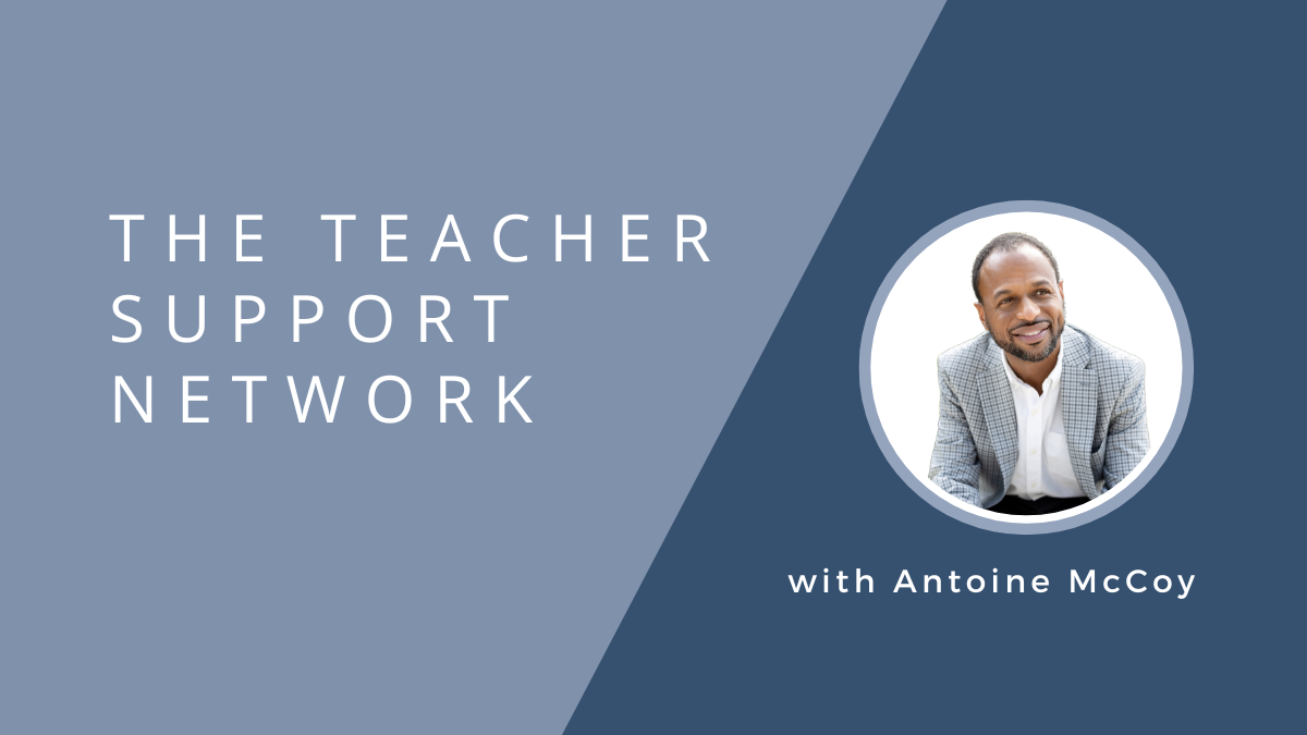 Antoine McCoy - Teacher Support Network